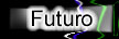 Futuro_-_Button.jpg (8063 bytes)