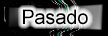 Pasado_-_Button.jpg (8061 bytes)